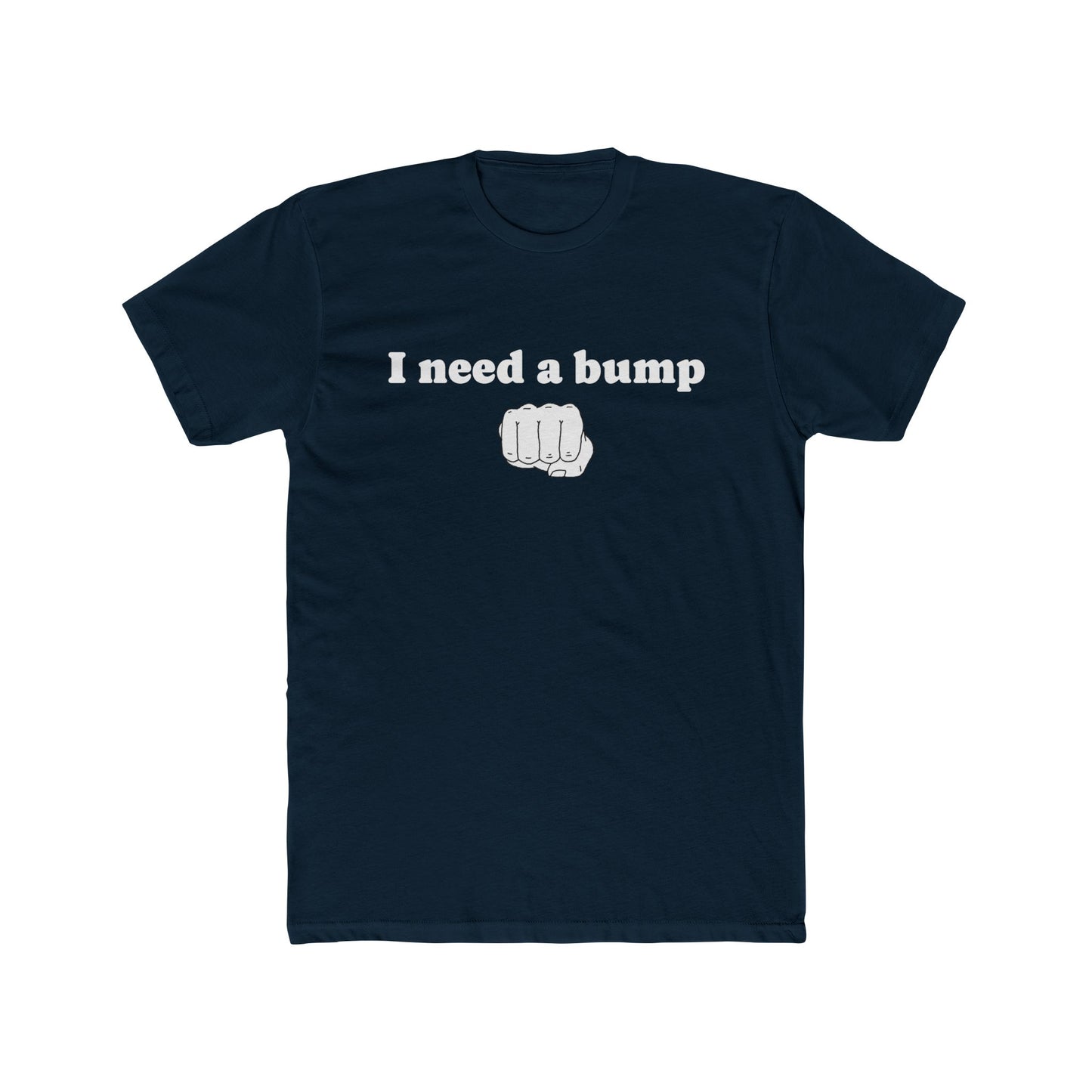 'I Need a Bump'