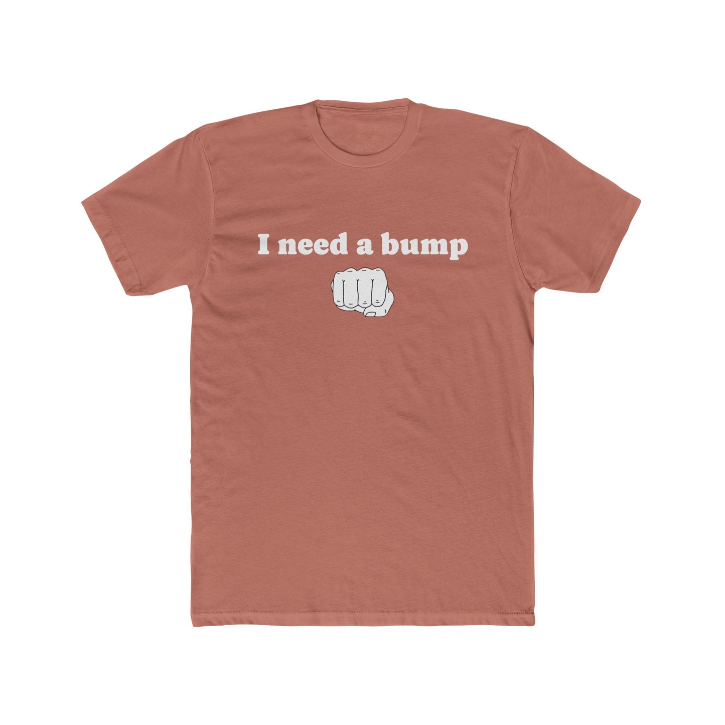 'I Need a Bump'