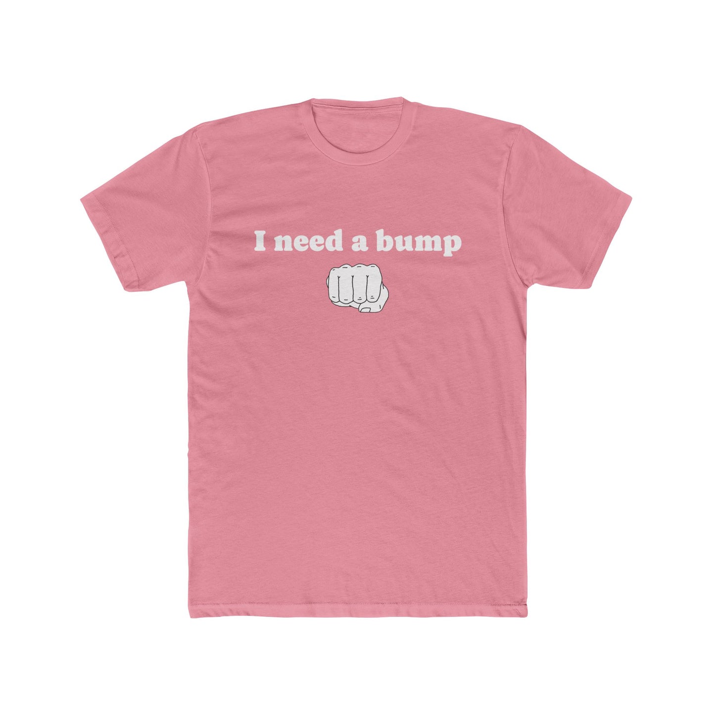 'I Need a Bump'