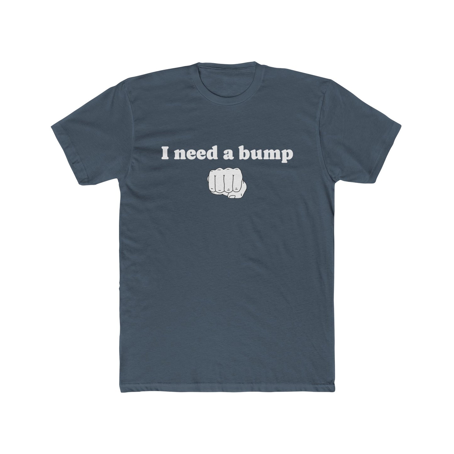 'I Need a Bump'