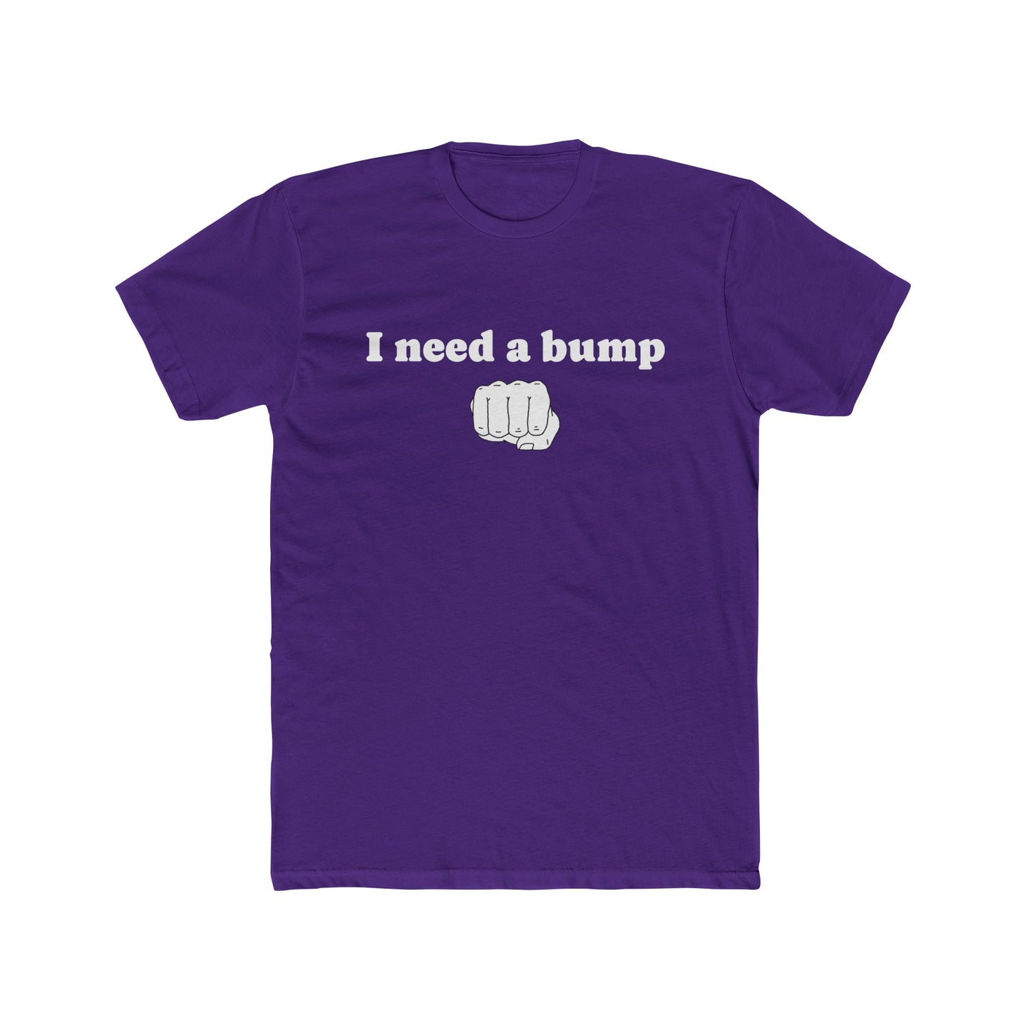 'I Need a Bump'